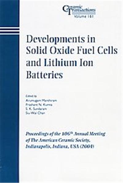 Developments In Solid Oxide Fuel Cells And Lithium Ion Batteries, Ceramic Transactions Series