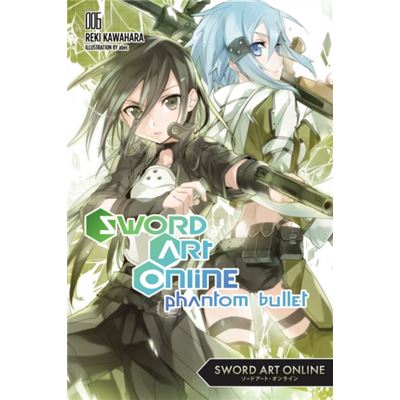 Sword Art Online 6: Phantom Bullet (Paperback)
