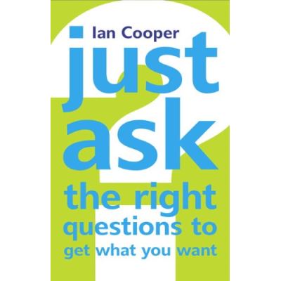 Just Ask the Right Questions to Get What You Want