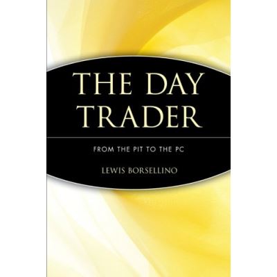 The Day Trader: From the Pit to the PC