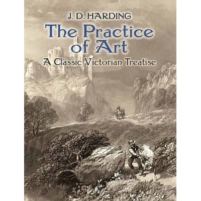 The Practice of Art: A Classic Victorian Treatise (Dover Fine Art, History of Art) - [Version Originale]