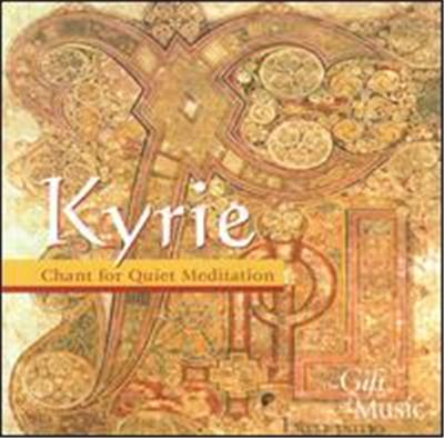 KYRIE, CHANT FOR QUIET MEDITATION