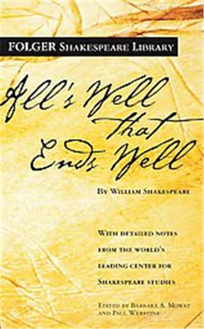 Alls Well That Ends Well, New Folger Library Shakespeare Series