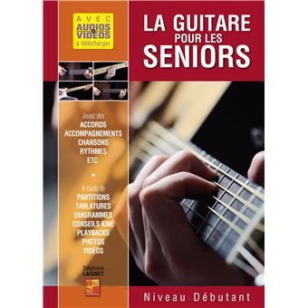 La guitare pour les séniors - Niveau débutant (Livre grand format