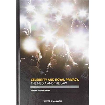 Celebrity And Royal Privacy, The Media And The Law (Hardcover)