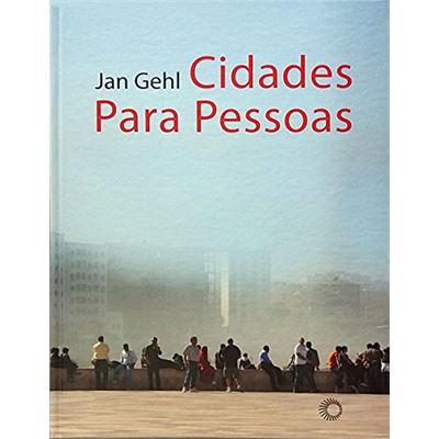 Cidades Para Pessoas - Brochado - Jan Gehl - Compra Livros Na Fnac.pt