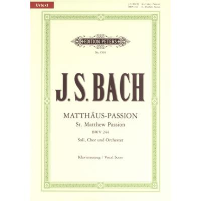 Partitions classique EDITION PETERS BACH JOHANN SEBASTIAN - ST. MATTHEW PASSION BWV 244 - MIXED CHOIR (PAR 10 MINIMUM) Choeur et ensemble vocal