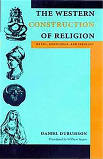 The Western Construction of Religion
