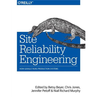 Site Reliability Engineering: How Google Runs Production Systems (Paperback)