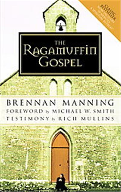 The Ragamuffin Gospel