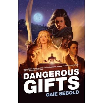 Dangerous Gifts: A Babylon Steel Novel
