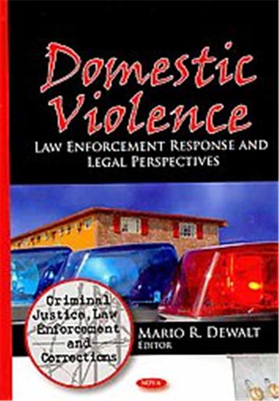 Domestic Violence, Criminal Justice, Law Enforcement and Corrections