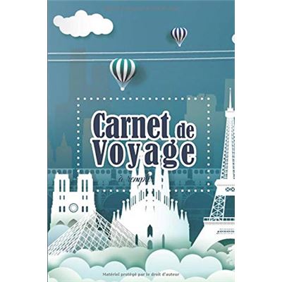 Carnet de Voyage à Remplir - Préparez votre Voyage et notez vos expériences  quotidiennes - 100 pages - 15x22cm NLFBP Editions - broché - NLFBP Editions  - Achat Livre