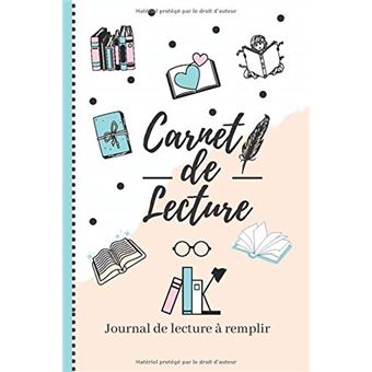 Mon Carnet de Lecture: Le Journal de lecture à remplir pour ne rien oublier  de vos lectures au Format A4 (French Edition)