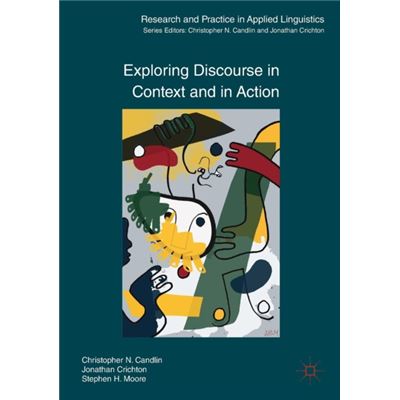 Exploring Discourse In Context & In Acti