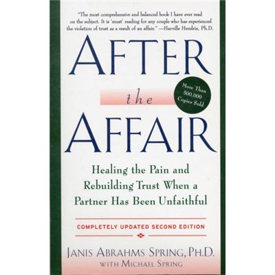 After The Affair, Updated Second Edition: Healing The Pain And Rebuilding Trust When A Partner Has Been Unfaithful (Paperback)