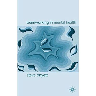 Teamworking in mental health - ONYETT, STEVE - Compra Livros ou ebook ...