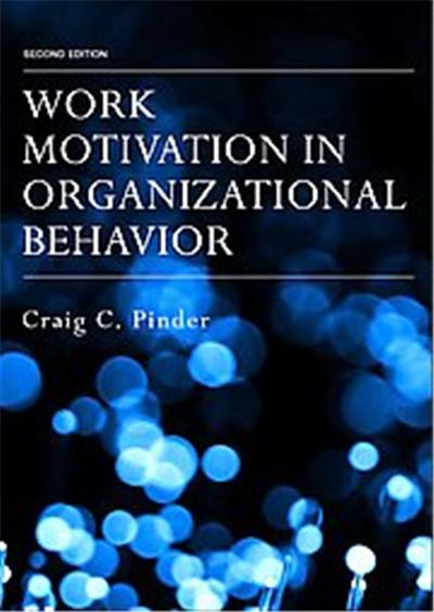 Work Motivation in Organizational Behavior