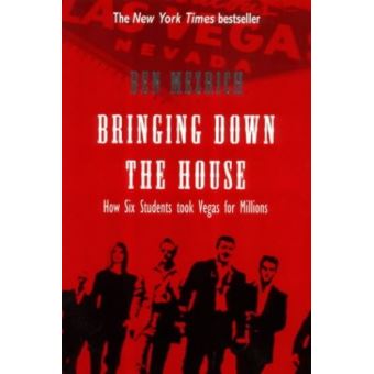 Bringing Down the House: How Six Students Took Vegas For Millions - 1