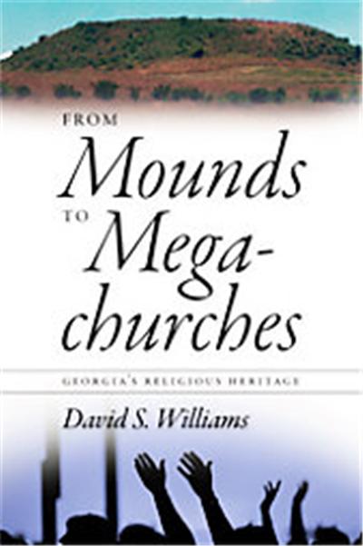 From Mounds to Megachurches