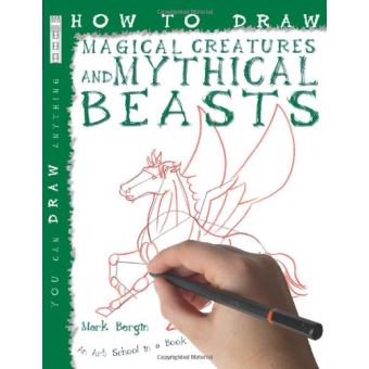 How to Draw Magical Creatures and Mythical Beasts - Autres - Achat ...