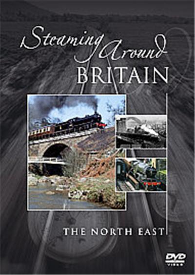 Steaming Around Britain - The North East