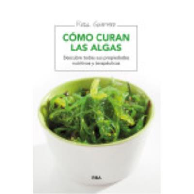 Cómo Curan Las Algas - Rosa Guerrero
