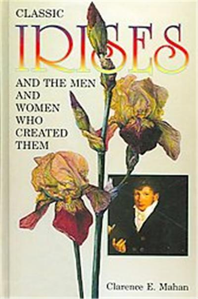 Classic Irises And the Men And Women Who Created Them