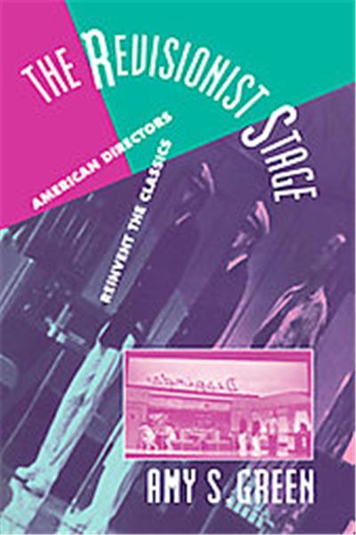 The Revisionist Stage, Cambridge Studies in American Theatre and Drama