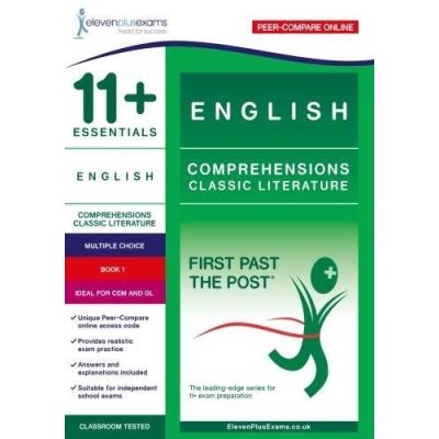 11+ Essentials English Comprehensions: Classic Literature Book 1: First Past the Post - [Version Originale]