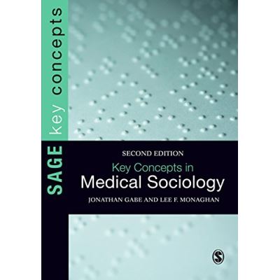 Key Concepts in Medical Sociology Lee Monaghan