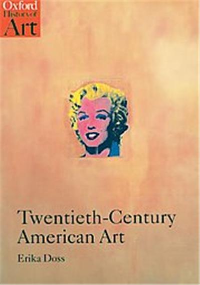 Twentieth-Century American Art, Oxford History of Art Series