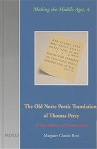 The Old Norse Poetic Translations of Thomas Percy, Making the Middle Ages, 4