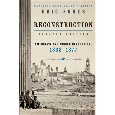 Reconstruction Updated Edition: America'S Unfinished Revolution, 1863-1877 (Paperback)
