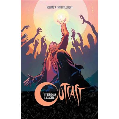 Outcast Volume 3 This Little Light