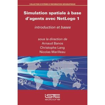 Simulation Spatiale À Base D'Agents Avec Netlogo 1 , Introduction Et ...