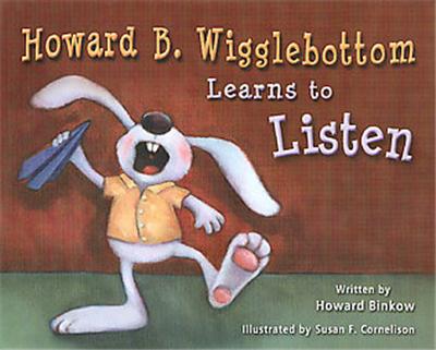 Howard B. Wigglebottom Learns to Listen