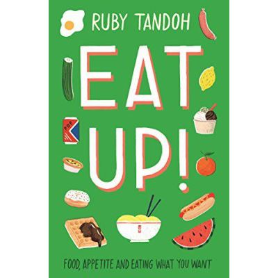 Eat Up: Food, Appetite and Eating What You Want - [Version Originale]