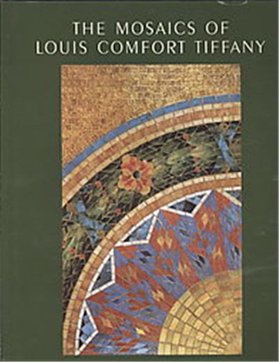 The Mosaics of Louis Comfort Tiffany