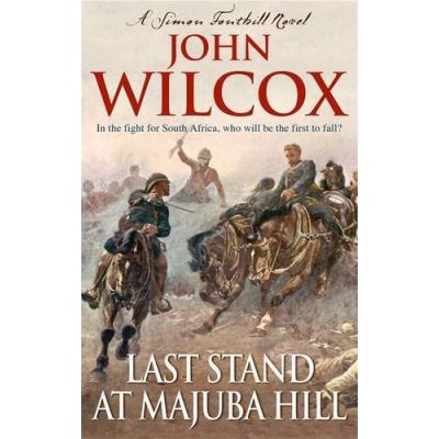Last Stand at Majuba Hill, Simon Fonthill Novel