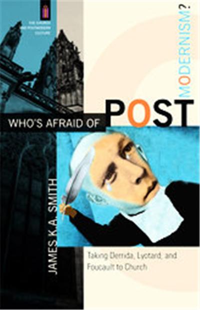 Who's Afraid of Postmodernism?, The Church and Postmodern Culture