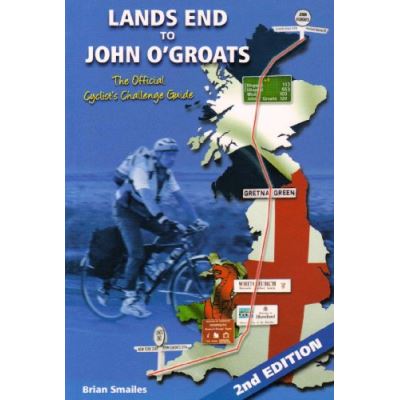 Lands End to John O' Groats: The Official Cyclists Challenge Guide