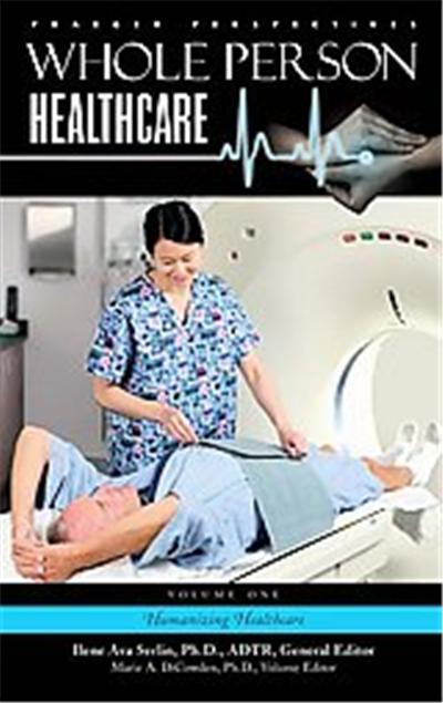 Whole Person Health Care, Praeger Perspectives
