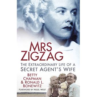 Mrs. Zitz Mrs Zigzag: The Extraordinary Life of a Secret Agent's Wife Bonewitz ...