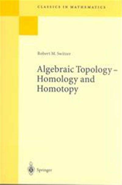 Algebraic Topology-Homotopy and Homology, Classics in Mathematics