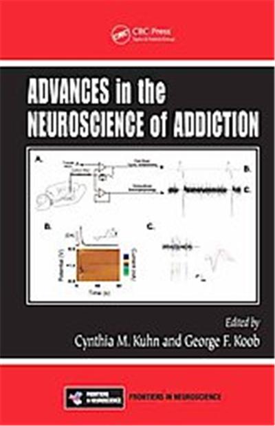 Advances in the Neuroscience of Addiction, FRONTIERS IN NEUROSCIENCE SERIES