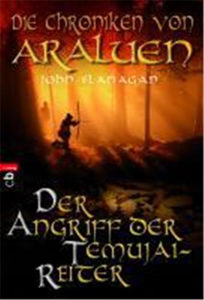 Die Chroniken von Araluen 04. Der Angriff der Temujai-Reiter