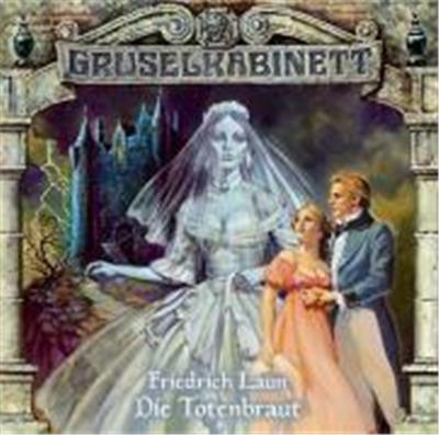 Gruselkabinett 07. Die Totenbraut. CD