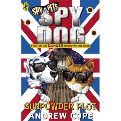 Spy Dog The Gunpowder Plot