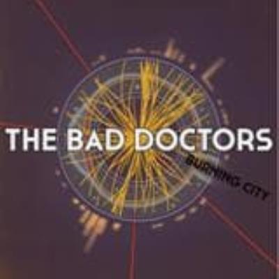 Burning City - Bad Doctors
